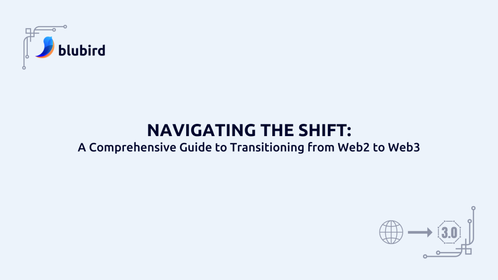 Navigating the Shift: A Comprehensive Guide to Transitioning from Web2 to Web3