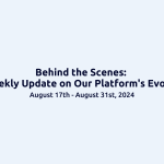 Behind the Scenes: Bi-Weekly Update on Our Platform’s Evolution